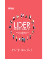 Lider dobrostanu. Jak tworzyć wspierającą kulturę pracy w hybrydowym świecie