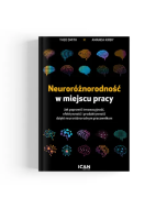 Neuroróżnorodność w miejscu pracy. Jak poprawić innowacyjność, efektywność i produktywność dzięki neuroróżnorodnym pracownikom